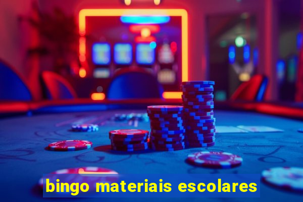 bingo materiais escolares